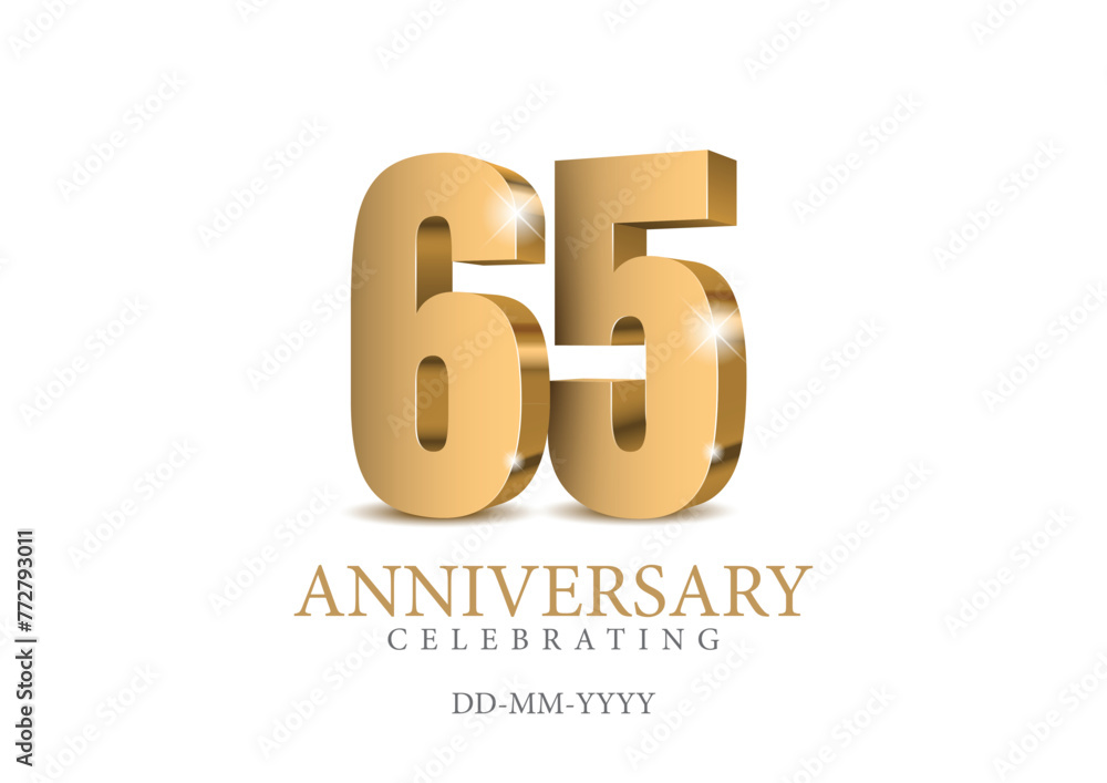 Anniversary 65. gold 3d numbers. Poster template for Celebrating 65th anniversary event party. Vector illustration Anniversary 65. gold 3d numbers. Poster template for Celebrating 65th anniversary event party. Vector illustration