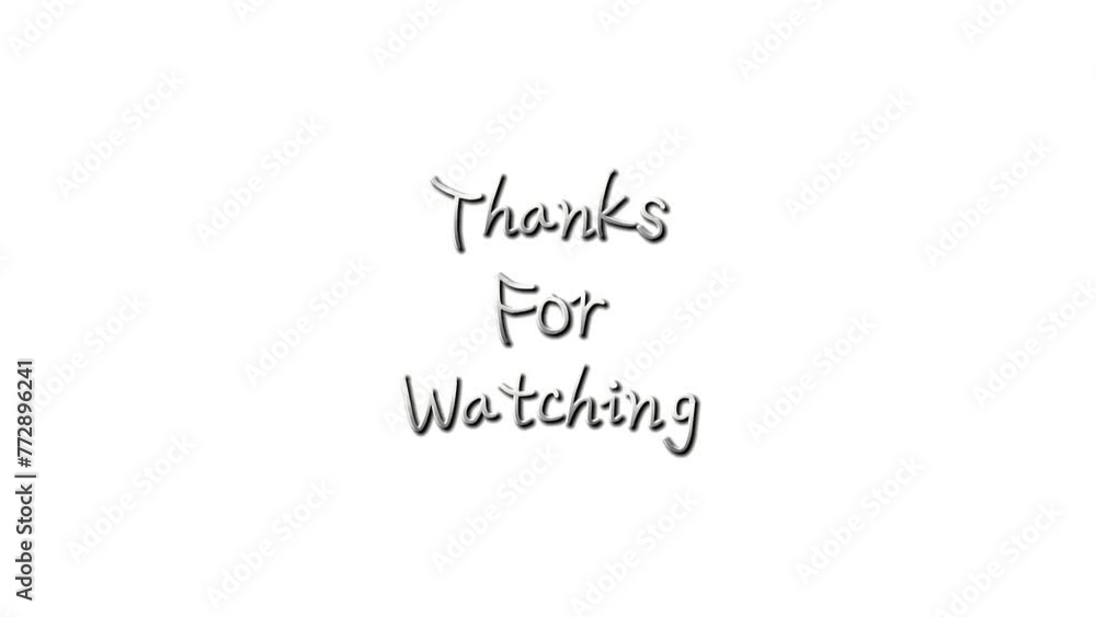 Thanks for watching text animation isolated white background. Thanks for watching animation text effect Thanks for watching text animation isolated white background. Thanks for watching animation text effect