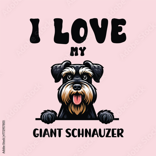 I love my Giant Schnauzer Dog T-shirt Design Vector