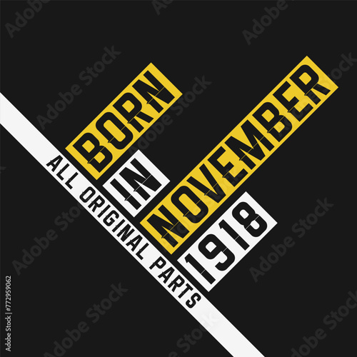 Born in November 1918, All Original Parts. Vintage Birthday celebration for November 1918