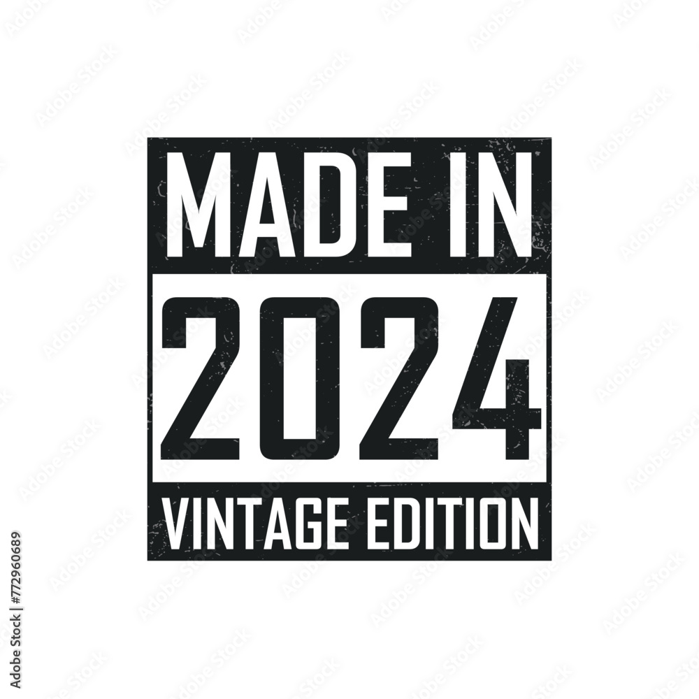 Fototapeta premium Made in 2024. Vintage birthday T-shirt for those born in the year 2024