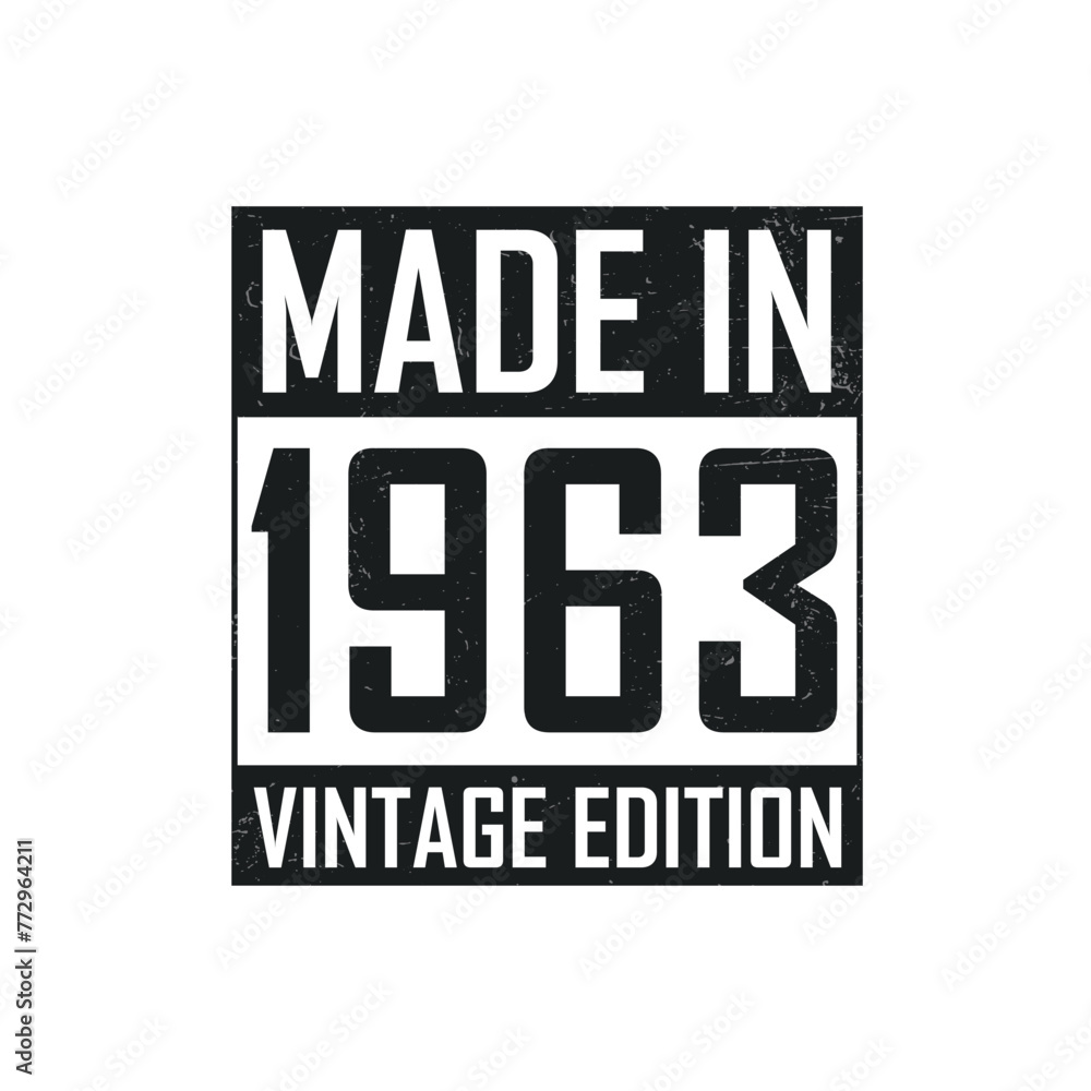 Obraz premium Made in 1963. Vintage birthday T-shirt for those born in the year 1963