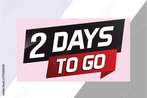 2 days to go word concept vector illustration with ribbon and 3d style for use landing page, template, ui, web, mobile app, poster, banner, flyer, background, gift card, coupon

