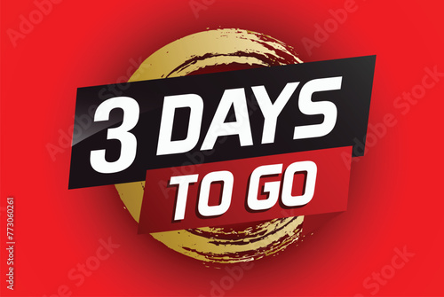 3 days to go word concept vector illustration with ribbon and 3d style for use landing page, template, ui, web, mobile app, poster, banner, flyer, background, gift card, coupon

