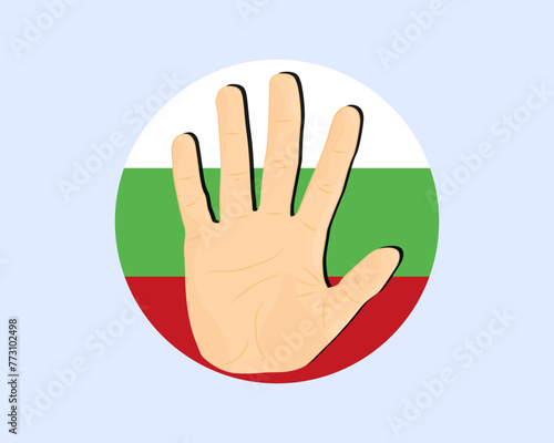 Bulgaria flag with hand stop sign, protest and human rights idea