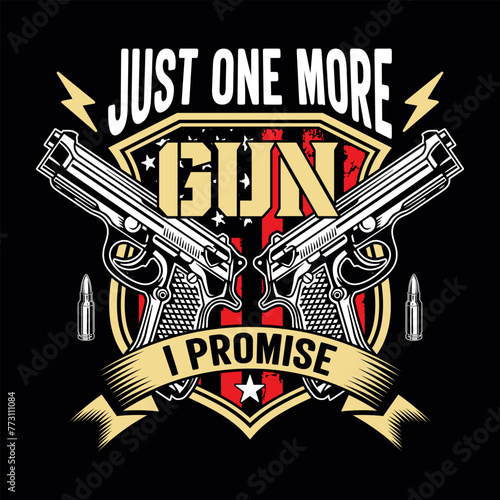 Just one more gun i promise - skull with gun t-shirt design vector, poster