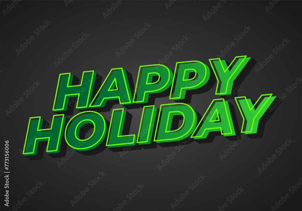Happy holiday. Text effect in eye catching color and 3D look Happy holiday. Text effect in eye catching color and 3D look