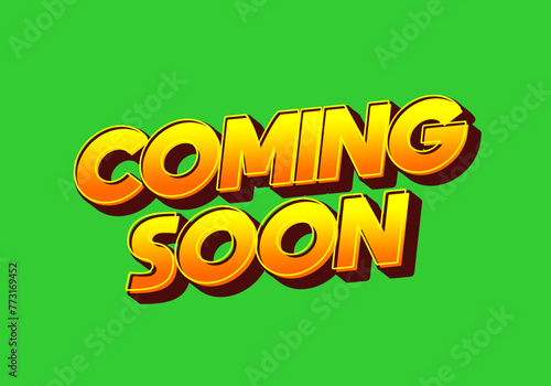 Coming soon. Text effect in 3D look with eye catching colors