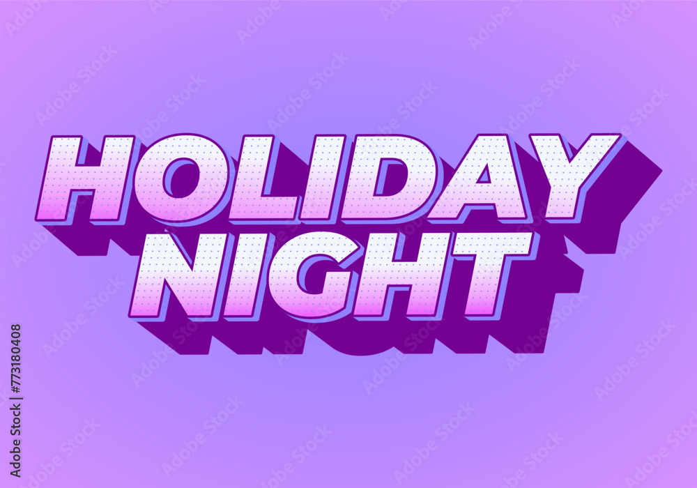 Holiday night. Text effect in 3D look with eye catching colors