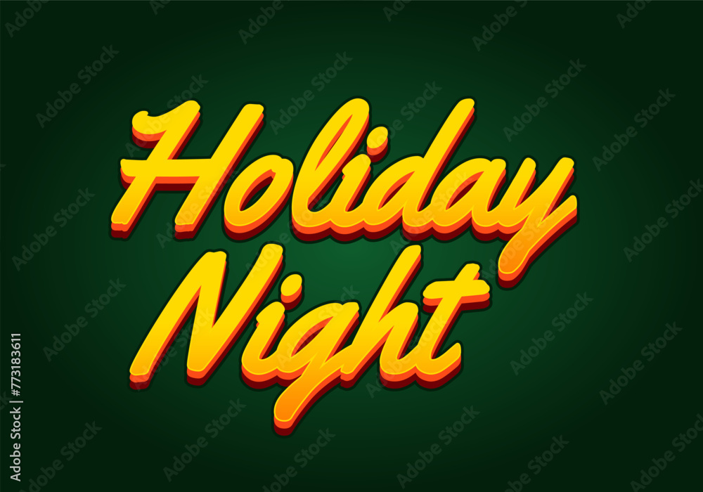 Holiday night. Text effect in 3D look with eye catching colors Holiday night. Text effect in 3D look with eye catching colors