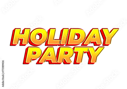 Holiday party. Text effect in 3D look with eye catching colors