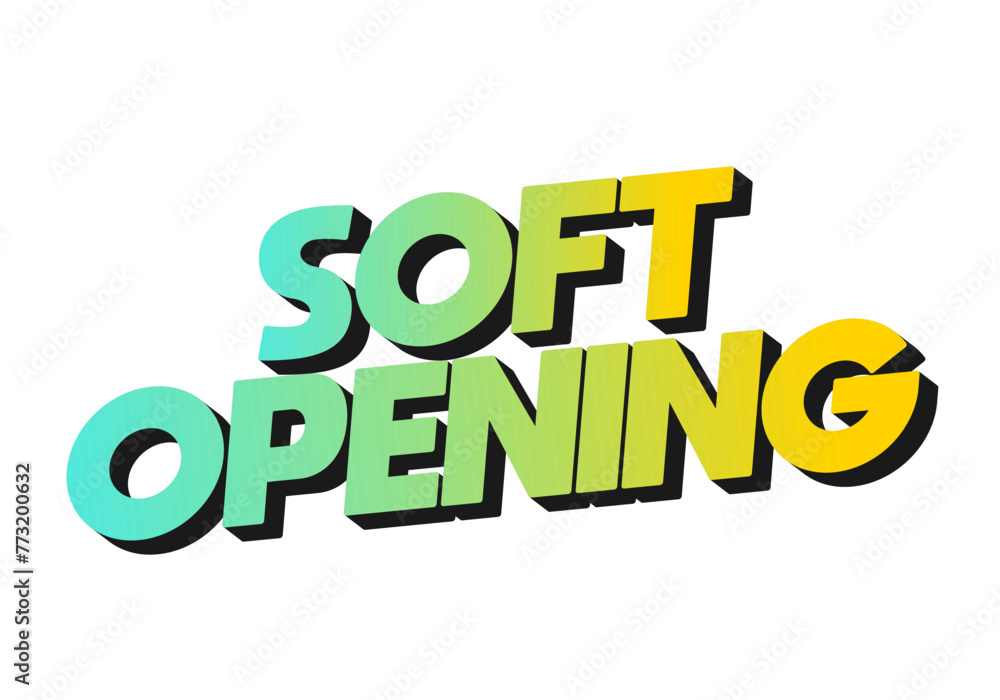 Soft opening. Text effect in 3D look and eye catching colors Soft opening. Text effect in 3D look and eye catching colors