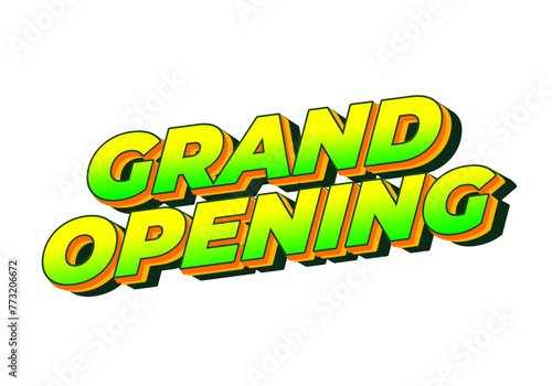 Grand opening. Text effect in 3D look with eye catching colors