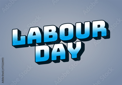 Labour day. Text effect in eye catching colors and 3D look photo