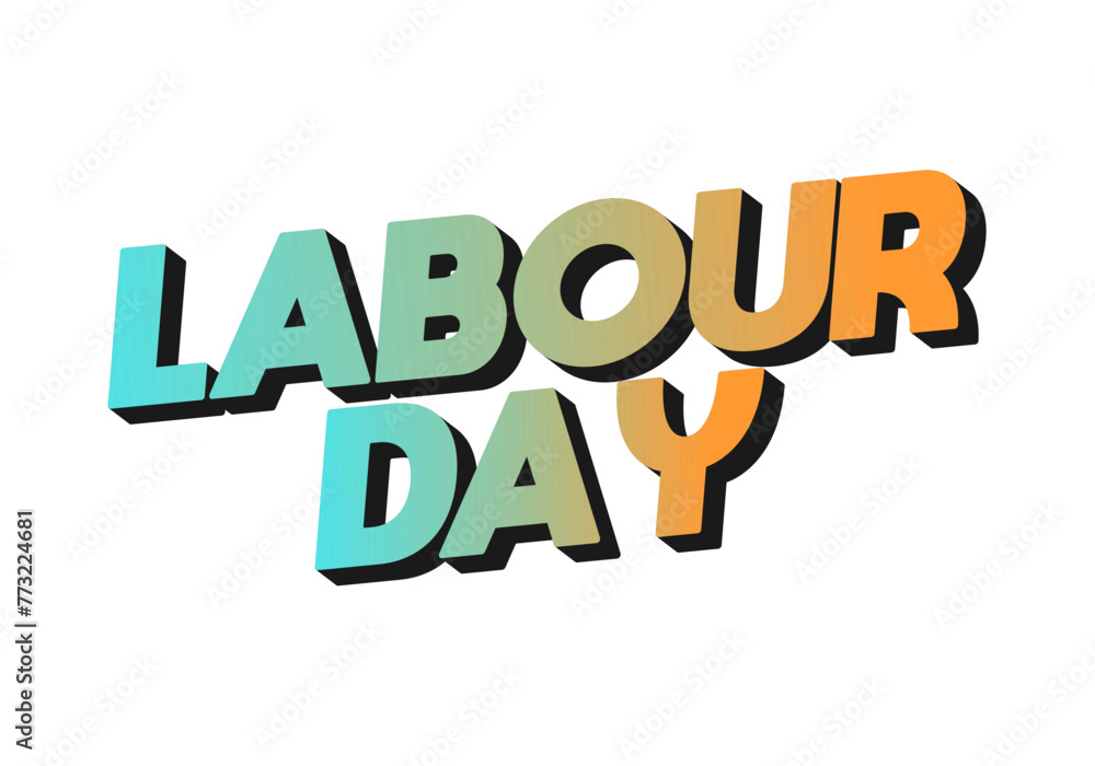 Labour day. Text effect in eye catching colors and 3D look Labour day. Text effect in eye catching colors and 3D look