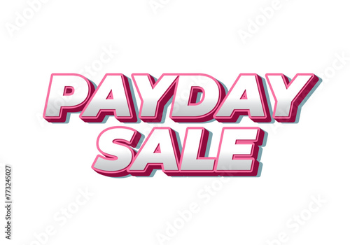 Payday sale. Text effect in eye catching color and 3d look effect