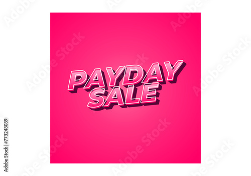 Payday sale. Text effect in eye catching color and 3d look effect
