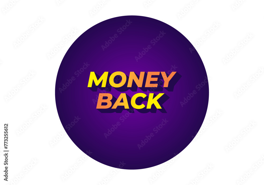 Money back. Text effect in eye catching color. 3D effect Money back. Text effect in eye catching color. 3D effect