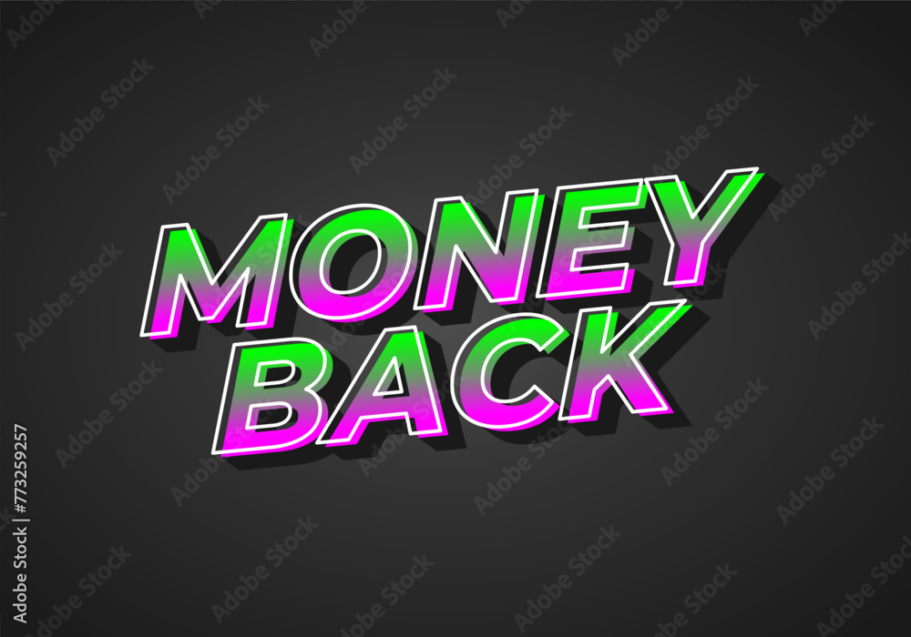 Money back. Text effect in eye catching color. 3D effect Money back. Text effect in eye catching color. 3D effect
