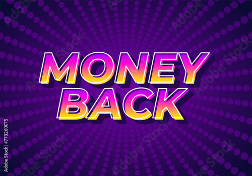 Money back. Text effect in eye catching color. 3D effect