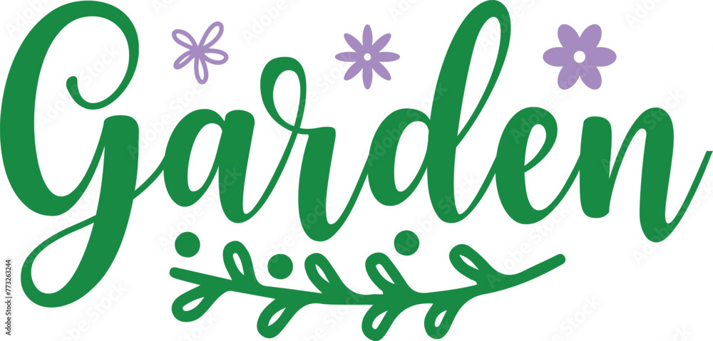 Garden typography clip art design on plain white transparent isolated background for sign, card, shirt, hoodie, sweatshirt, apparel, tag, mug, icon, poster or badge
