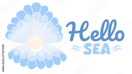 Banner flat vector illustration hello sea. Banner with shell and pearls.