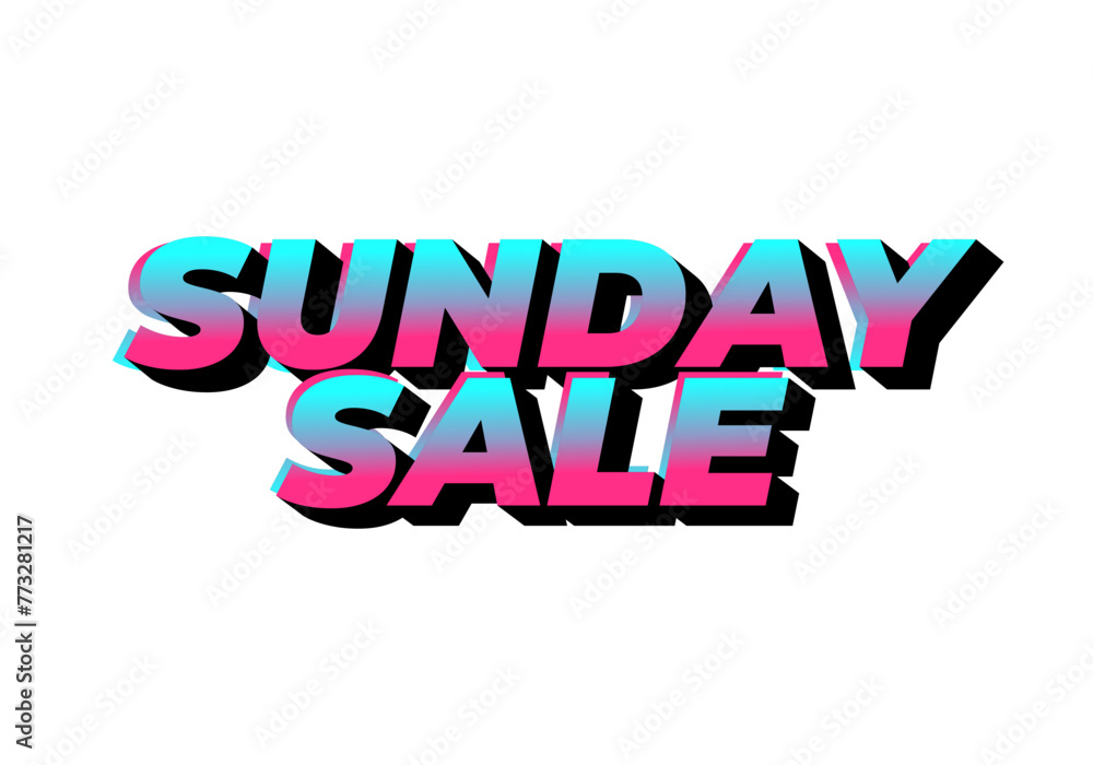 Sunday sale. Text effect in 3D style and eye catching colors Sunday sale. Text effect in 3D style and eye catching colors