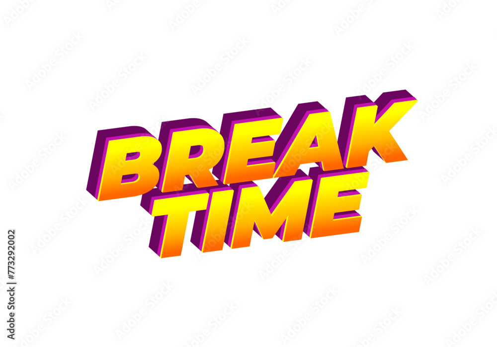 Fototapeta premium Break time. Text effect in 3D look with eye catching colors