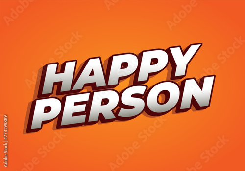 Happy person. Text effect in 3D effect and eye catching color