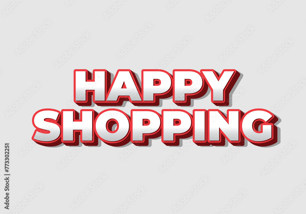 Happy shopping. Text effect in 3D look with eye catching color