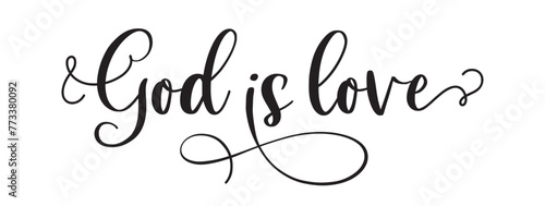 God is love. Bible, religious vector quote. Lettering typography poster christian quote - God is love. Modern design frame. Vector word illustration. Wall art sign bedroom, wall decor.