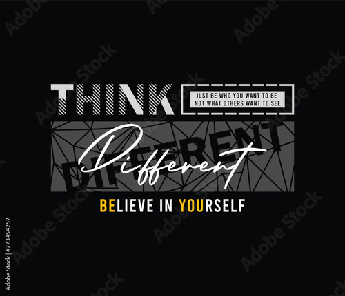 Think different vector illustration motivational typography quote graphic for print t shirt and others 