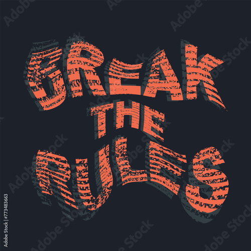 Break the rules lettering poster. Wave text. Urban street graffiti style on black background. Vector Illustration for t-shirts.