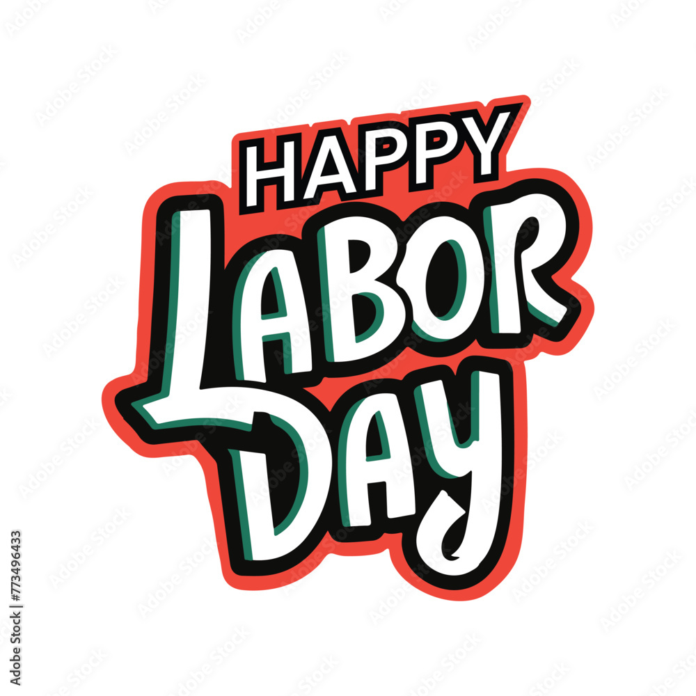 Labor day sticker, poster, template. USA Labor Day lettering text Happy Labor Day sticker Vector illustration Happy Labor Day greeting