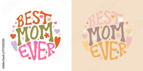 Best mom ever groovy lettering postcard. Mothers day concept. photo