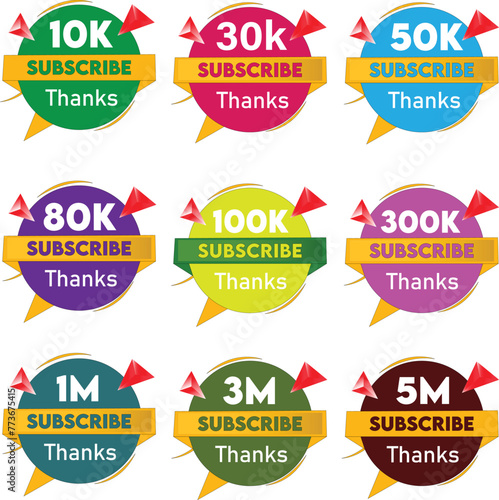 Set of thank you subscribe label badge with all colorful theme. 10k, 30k, 50k,80k, 100k, 300k, 1M, 3M, 5M subscribe. Vector greeting artwork isolated on a white background.
