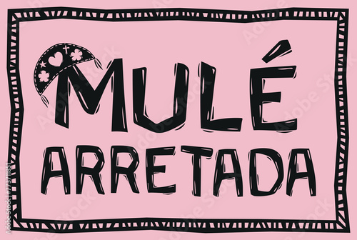 Mul? arretado. typical expression from northeastern Brazil. Woodcut in Brazilian cordel style. Vector illustration.eps