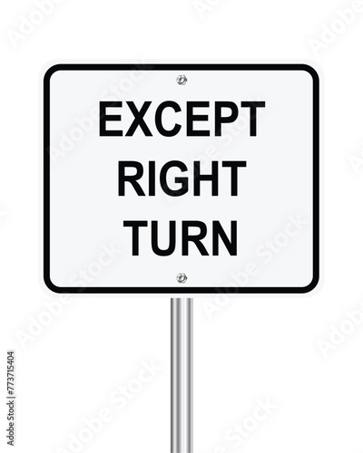 EXCEPT RIGHT TURN traffic sign on white