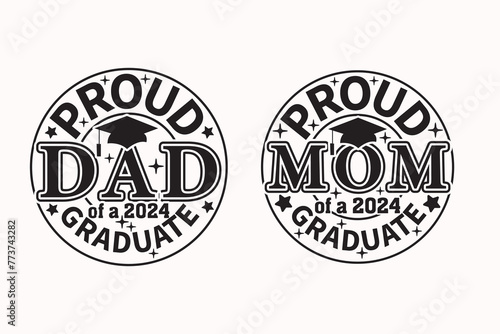 Proud Dad Mom of a 2024 Graduate T-shirt Design, Senior Class T-shirt, Graduate Shirt, Graduate Saying