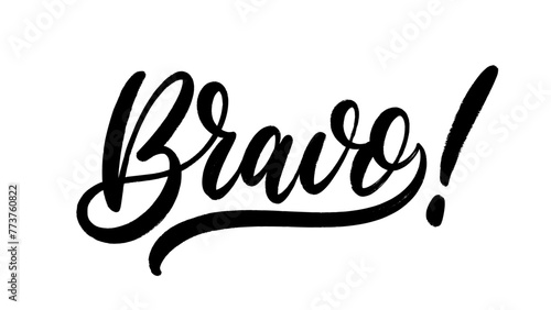 Bravo hand lettering. Vector hand drawn calligraphic text composition design.