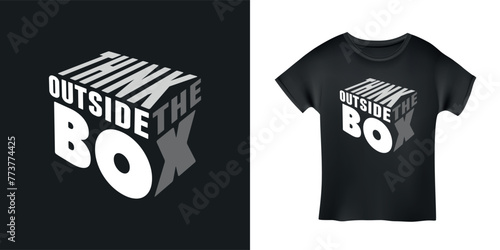 Think outside the box motivational t-shirt design typography. Inspirational apparel lettering print. Vector illustration.