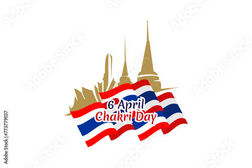 April 6, Chakri Day vector illustration. Suitable for greeting card, poster and banner.
