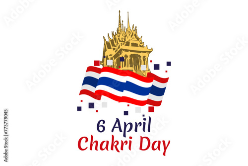 April 6, Chakri Day vector illustration. Suitable for greeting card, poster and banner.

