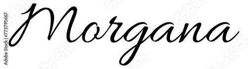 Morgana - black color - name written - ideal for websites,, presentations, greetings, banners, cards,, t-shirt, sweatshirt, prints, cricut, silhouette, sublimation