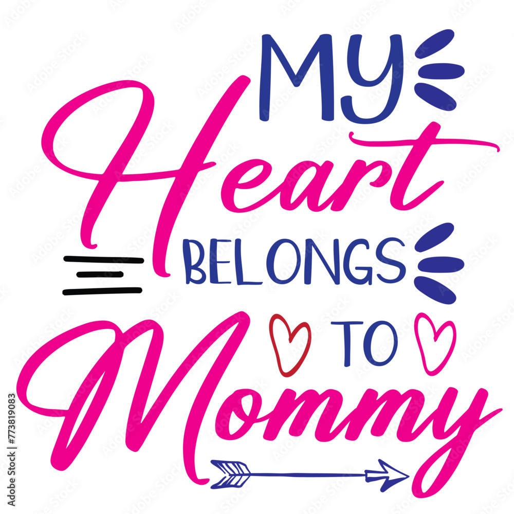 MY Heart BELONGS TO MOMMY