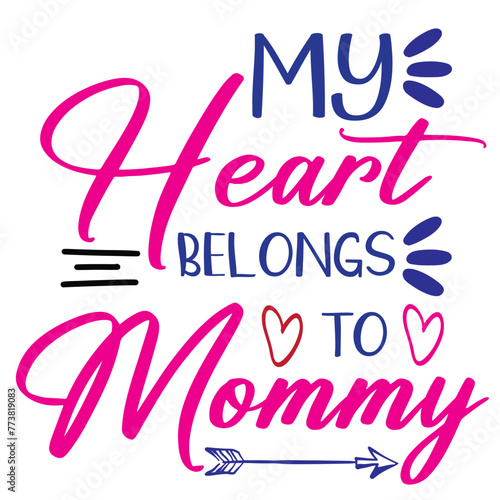 MY Heart BELONGS TO MOMMY