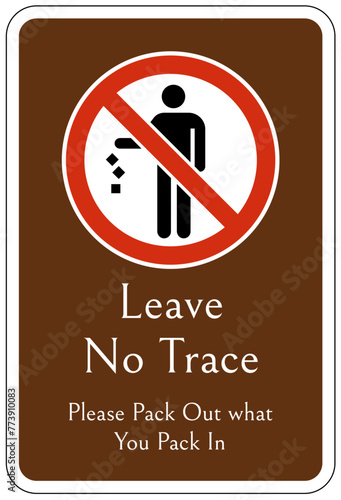Campsite prohibition sign leave no trace. Please pack out what you pack in