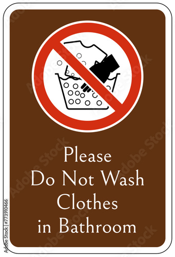 Campsite prohibition sign please do not wash clothes in bathroom