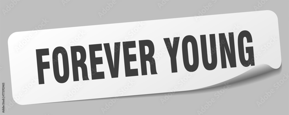 forever young sticker. forever young label forever young sticker. forever young label