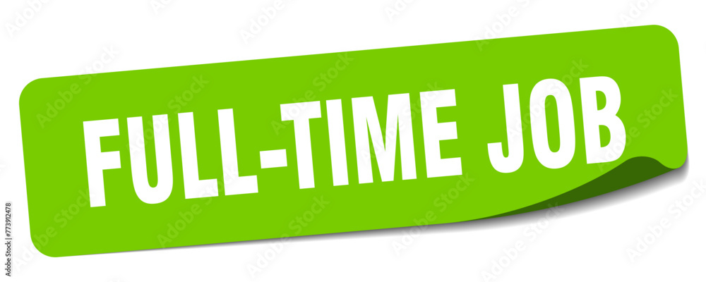 full-time job sticker. full-time job label full-time job sticker. full-time job label
